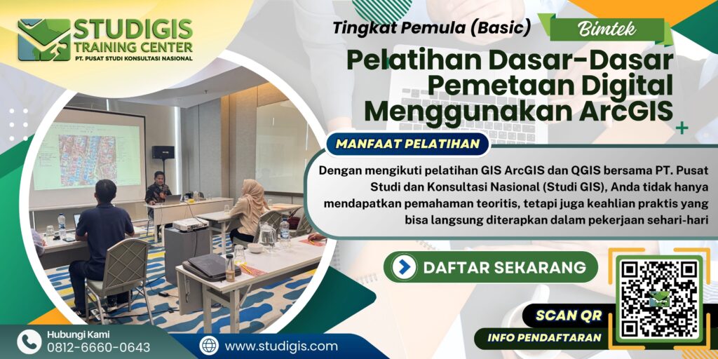 Pelatihan Dasar-Dasar Pemetaan Digital Menggunakan ArcGIS
